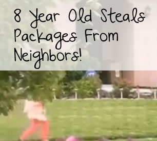 8 year old stole packages neighbors