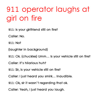 911 operator laughs girl fire